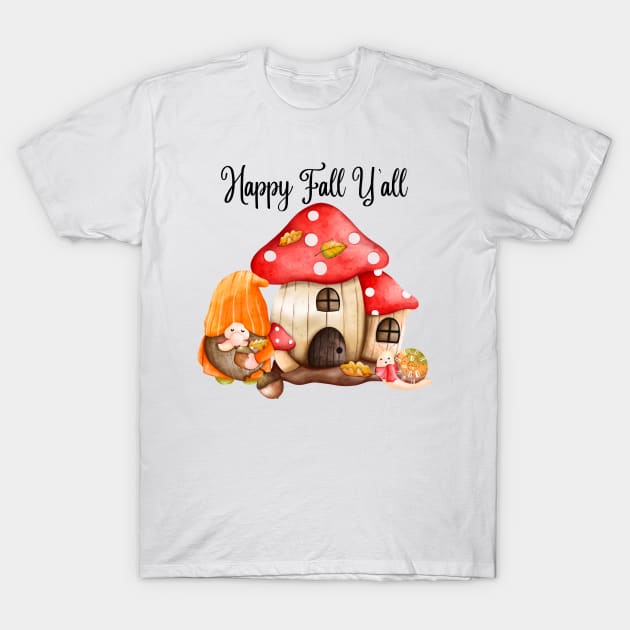 Happy Fall Y'all Gnomes Mushroom House Autumn Season Halloween and Thanksgiving T-Shirt by BellaPixel